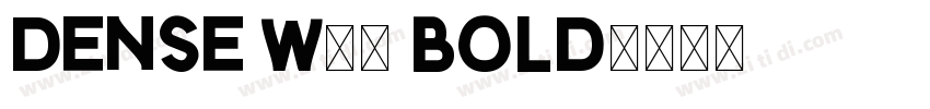 Dense W01 Bold字体转换